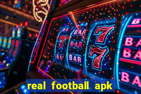 real football apk dinheiro infinito